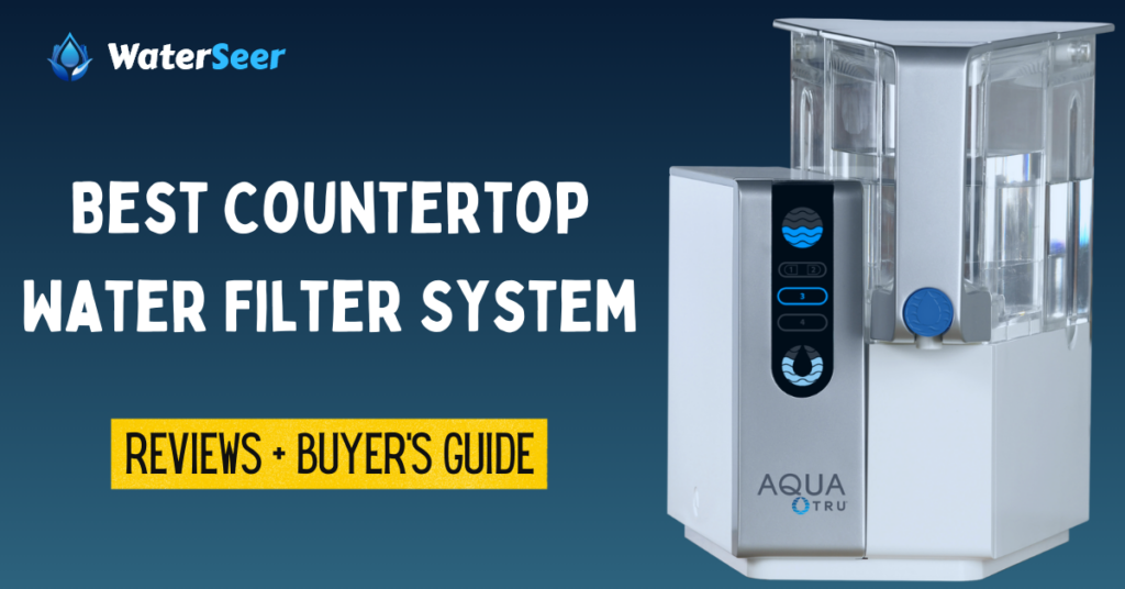 5 Best Countertop Water Filter System