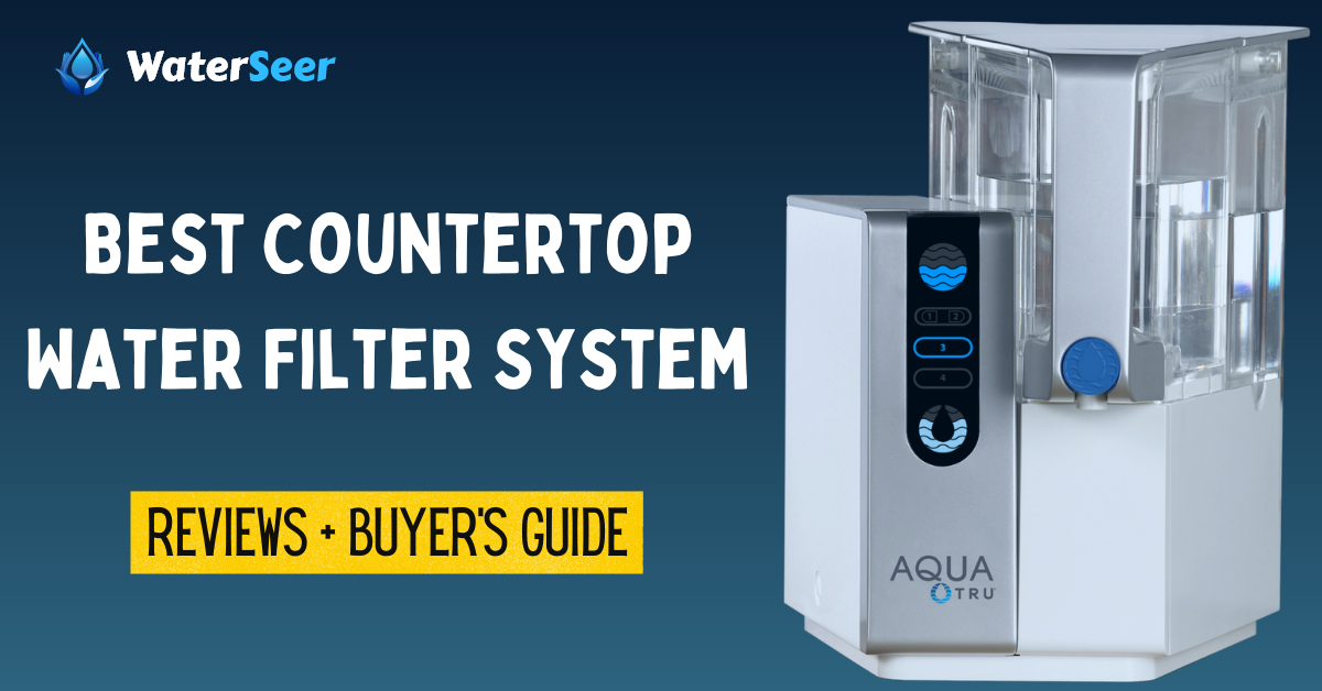 5 Best Countertop Water Filter System