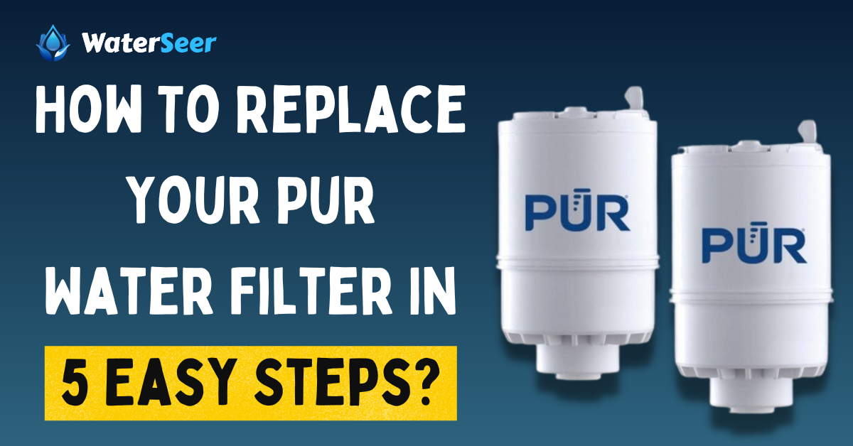 how to replace pur water filter