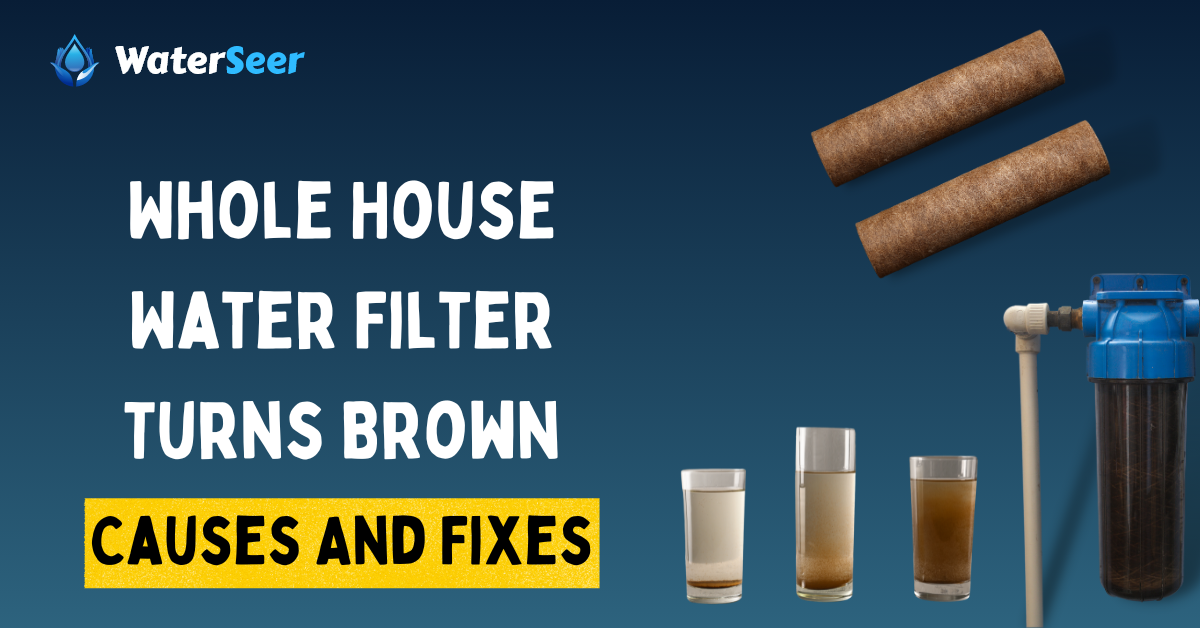 whole house water filter turns brown